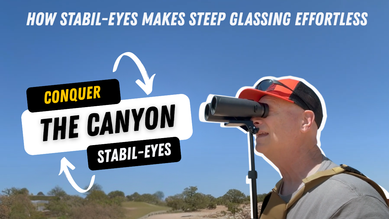 Conquer the Canyon: Experience Steady Glassing Without the Strain Using Stabil-Eyes™